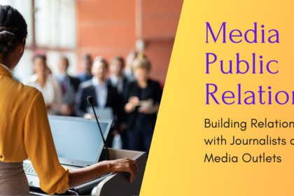 building-relationships-with-journalists-and-media-outlets;-the-comprehensive-guide-to-media-public-relations